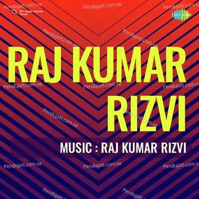 Shaakh Se Toot Ke Girne Ki Saja - Raj Kumar Rizvi album cover 