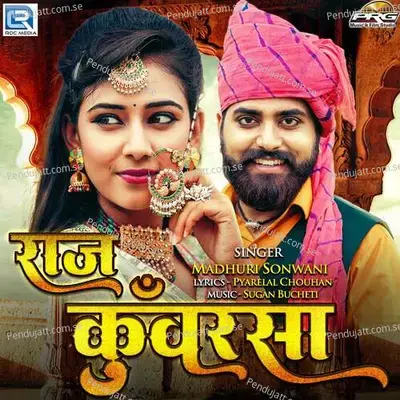 Raj Kuwarsa - Madhuri Sonwani album cover 