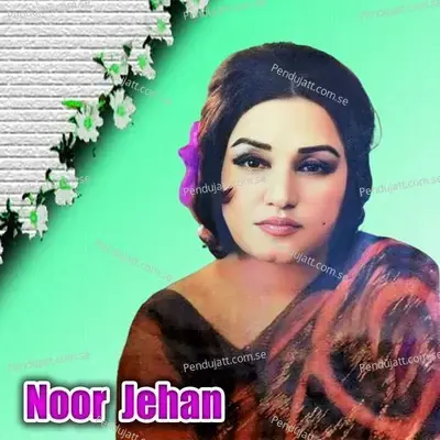 Raj Raj Ke Dhamala Pawan - Noor Jehan