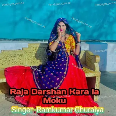Raja Darshan Kara La Moku - Ramkumar Ghuraiya album cover 