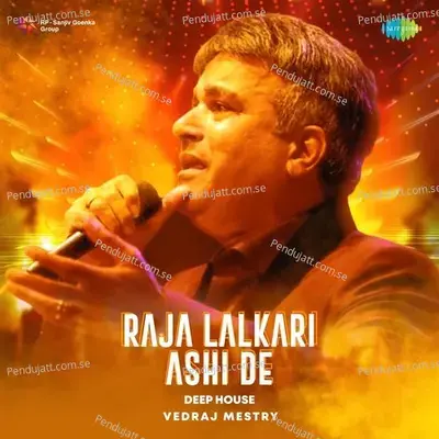 Raja Lalkari Ashi De - Deep House - Vedraj Mestry album cover 