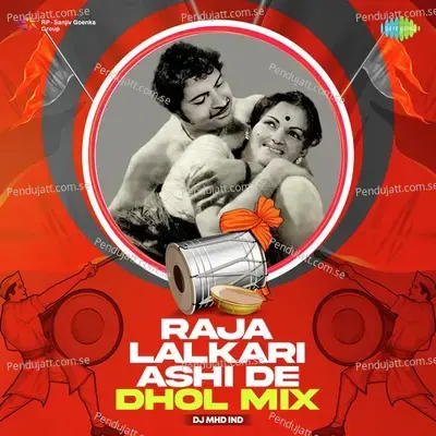 Raja Lalkari Ashi De - Dhol Mix - DJ MHD IND album cover 