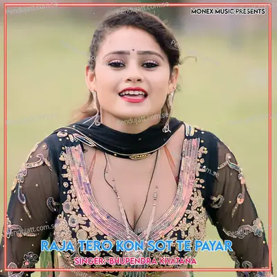 Raja Tero Kon Sot Te Payar - Bhupendra Khatana album cover 