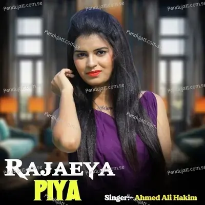 Rajaeya Piya - Ahmed Ali Hakim album cover 