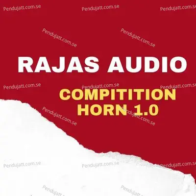 Rajas Audio Compitition Horn 1 0 - Rajas Audio Dharangaon album cover 