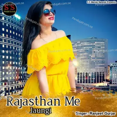 Rajasthan Me Jaungi - Ranjeet Gurjar album cover 