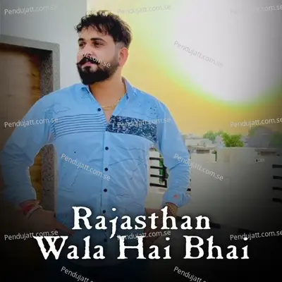 Rajasthan Wala Hai Bhai - Pawan Khara album cover 