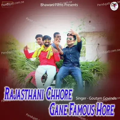 Rajasthani Chhore Gane Famous Hore - Goutam Govinda album cover 