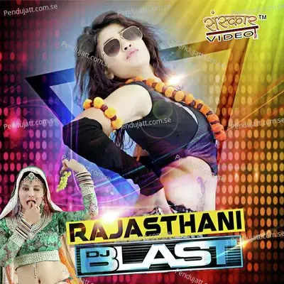 Rajasthani Dj Blast - Raju Rawal cover album