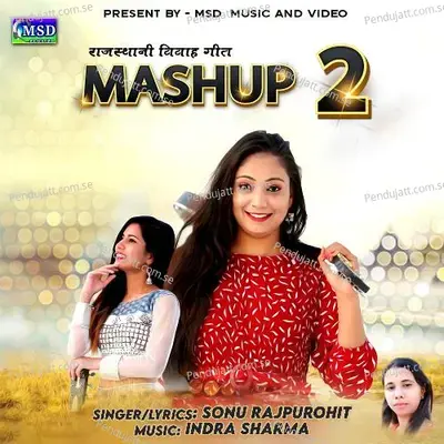 Rajasthani Vivah Geet Mashup 2 - Sonu Rajpurohit album cover 