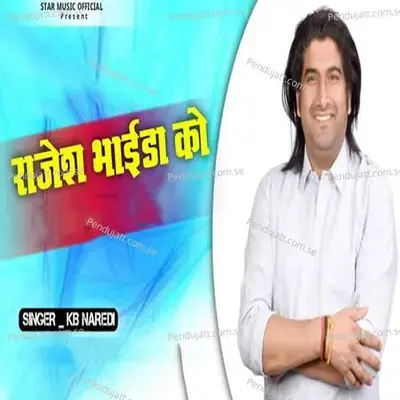 Rajesh Bhaiya Ko - KB Naredi album cover 