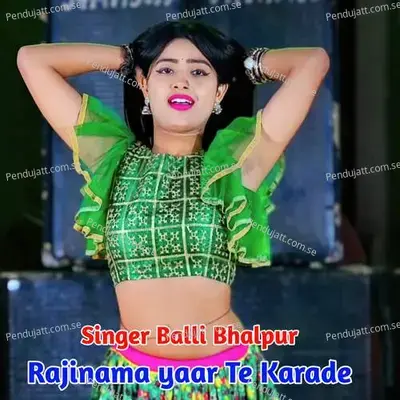 Rajinama Yaar Te Karade - Balli Bhalpur