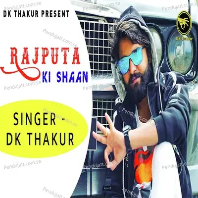 Rajputa Ki Shaan - Dk Thakur album cover 