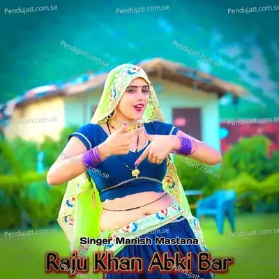 Raju Khan Abki Bar - Manish Mastana album cover 