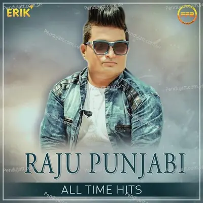 Raju Punjabi All Time Hits - Raju Punjabi cover album