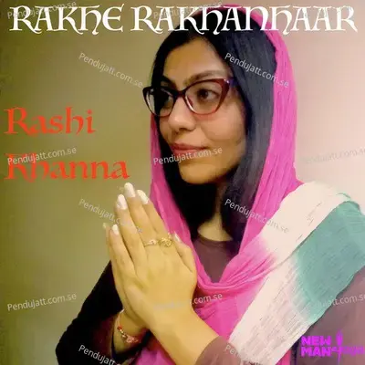 Rakhe Rakhanhaar - Raashi Khanna album cover 