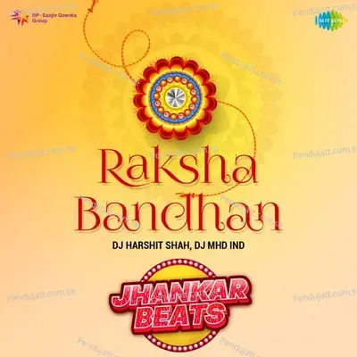 Yeh Raksha Bandhan - Jhankar Beats - DJ Harshit Shah album cover 