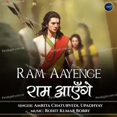 Ram Aayenge - Amrita Chaturvedi