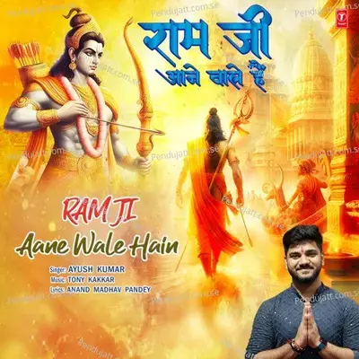 Ram Ji Aane Wale Hain - Ayush Kumar album cover 