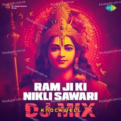 Ram Ji Ki Nikli Sawari - Dj Mix mp3 song