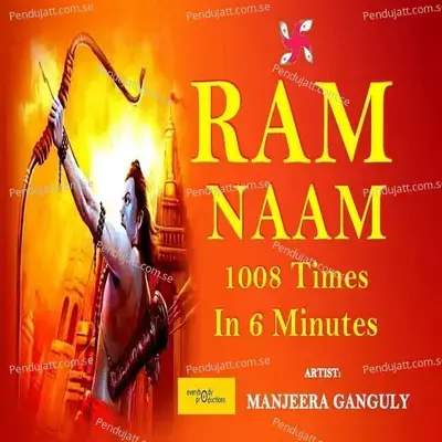 Ram Naam 1008 Times In 6 Minutes - Manjeera Ganguly album cover 