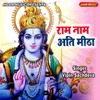 Ram Naam Ati Mitha - Vipin Sachdeva album cover 
