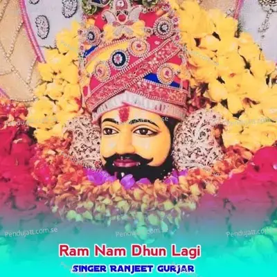 Ram Nam Dhun Lagi - Ranjeet Gurjar album cover 