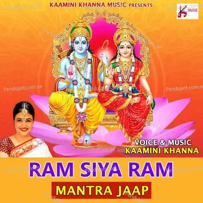 Ram Siya Ram Mantra Jaap - Kamini Khanna album cover 