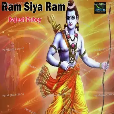 Ram Siya Ram - Rajesh Dubey album cover 