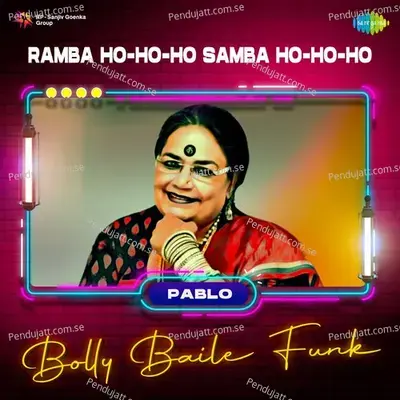 Ramba Ho-Ho-Ho Samba Ho-Ho-Ho - Bolly Baile Funk - Pablo album cover 