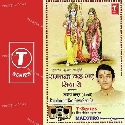 Ramchandra Keh Gaye Siya Se - Sandeep Kapoor album cover 