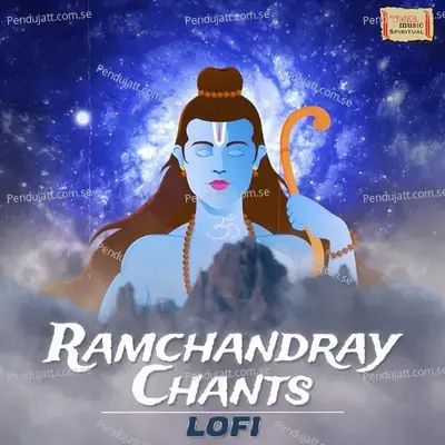 Ramchandray Chants Lofi - Chorus