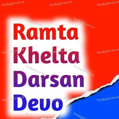 Ramta Khelta Darsan Devo - Chutra Ram album cover 