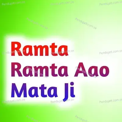 Ramta Ramta Aao Mata Ji - Chutra Ram album cover 