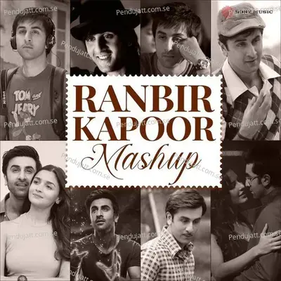 Ranbir Kapoor Mashup - Dj Raahul Pai album cover 