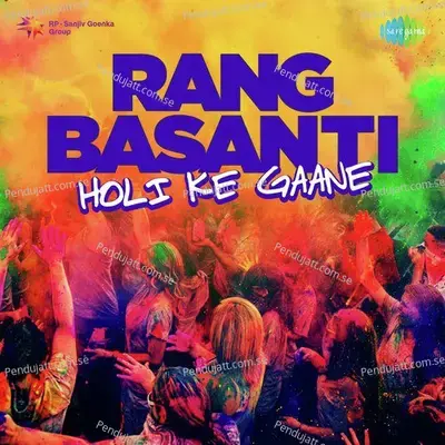 Rang Basanti Holi Ke Gaane - Various Artists cover album