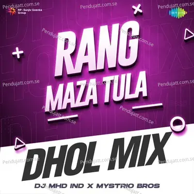 Rang Maza Tula - Dhol Mix - DJ MHD IND album cover 