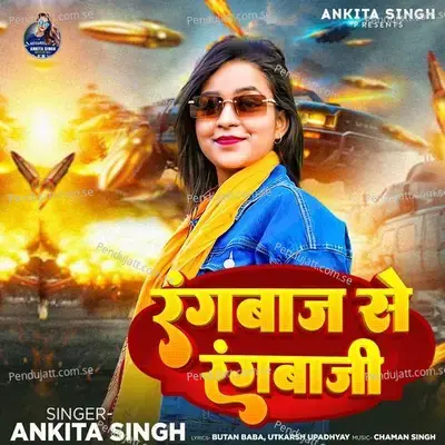 Rangbaz Se Rangbazi - Ankita Singh album cover 