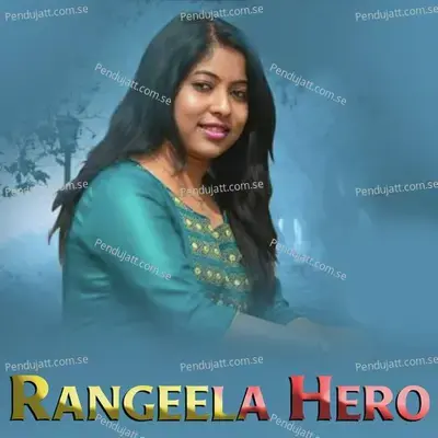 Rangeela Hero - Anamika Acharya album cover 