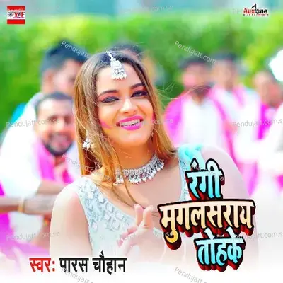 Rangi Mughalsarai Tohke - Paras Chauhan album cover 