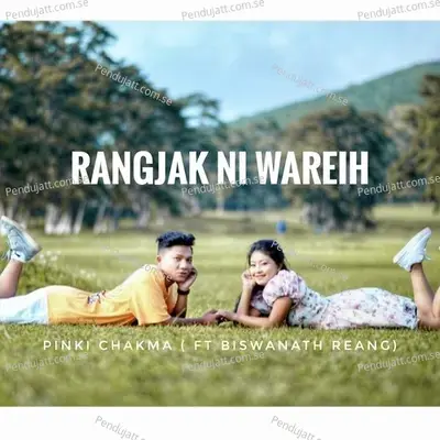 Rangjak Ni Wareih - Pinki Chakma album cover 