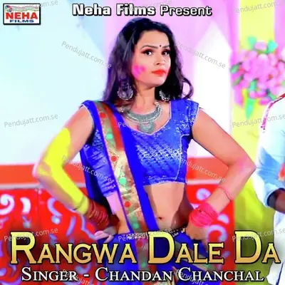 Rangwa Dale Da - Chandan Chanchal album cover 