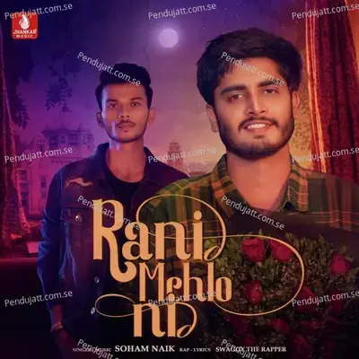 Rani Mehlo Ni - Soham Naik album cover 