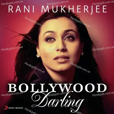 Rani Mukherjee: Bollywood Darling - Various Artists cover album