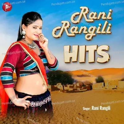 Rani Rangili Hits - Rani Rangili cover album