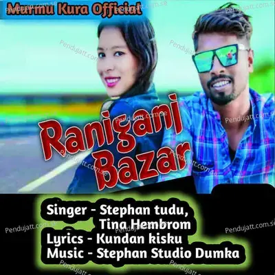 Raniganj Bazar - Stephan Tudu album cover 