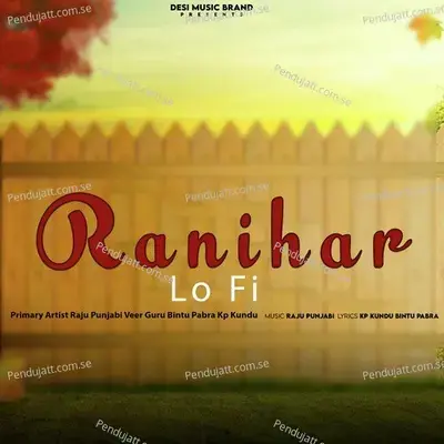 Ranihar - Raju Punjabi album cover 