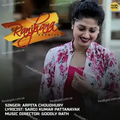 Ranjhana Reprise - Goodly Rath