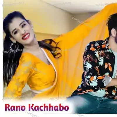 Rano Kachhabo - Farid Khan album cover 