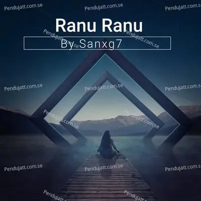 Ranu Ranu - Sanxg7 album cover 